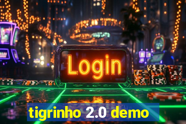 tigrinho 2.0 demo